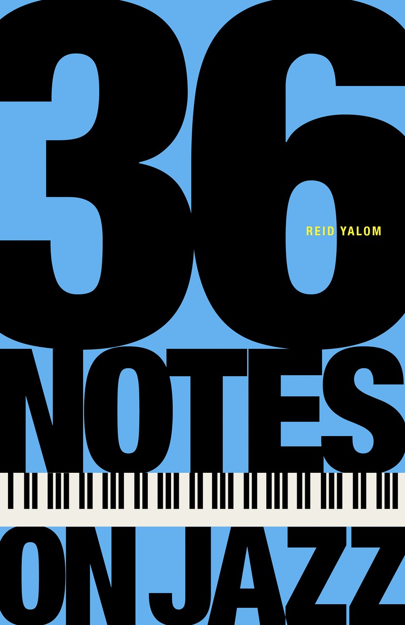 36 Notes on Jazz — book cover by Reid Yalom